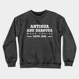 Antigua and Barbuda Estb 1981 West Indies Crewneck Sweatshirt